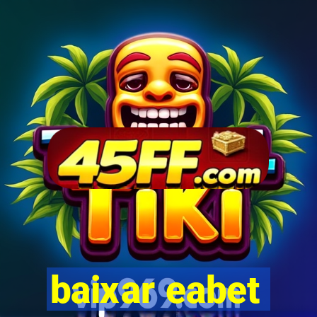 baixar eabet
